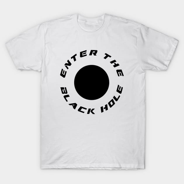 Enter the black hole, Best seller T-Shirt by Dog & Rooster